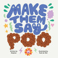 SIMON & SCHUSTER I Make Them Say Poo