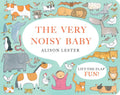 SIMON & SCHUSTER I The Very Noisy Baby I Alison Lester