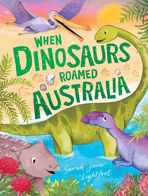 SIMON & SCHUSTER I When Dinosaurs Roamed Australia